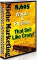 Thumbnail 8,605 Niche Marketing Words & Phrases That Sell Like Crazy! 8605 Words To Make You Money - *w/Resell Rights*
