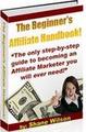 Thumbnail The Beginners Affiliate Handbook Step By Step Guide To Becoming An Affiliate Marketer - *w/Resell Rights* Thumbnail The Beginners Affiliate Handbook Step By Step Guide To Becoming An Affiliate Marketer - *w/Resell Rights*