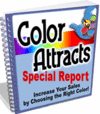 Thumbnail Color Attracts Special Report Increase Your Sales By Choosing The Right Color - *w/Resell Rights* Thumbnail Color Attracts Special Report Increase Your Sales By Choosing The Right Color - *w/Resell Rights*