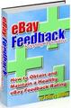 Thumbnail Ebay Feedback How To Obtain And Maintain A Healthy Ebay Feedback Rating - *w/Resell Rights* Thumbnail Ebay Feedback How To Obtain And Maintain A Healthy Ebay Feedback Rating - *w/Resell Rights*