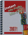 Thumbnail Instant Info Profits With Ebay 2007  Make Money With Ebay - *w/Resell Rights*