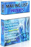 Thumbnail Mailing List Profits Create Your Own Fan Club Among Your Subscribers And Make Money - *w/Resell Rights* Thumbnail Mailing List Profits Create Your Own Fan Club Among Your Subscribers And Make Money - *w/Resell Rights*