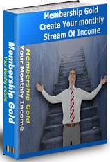 Thumbnail Membership Gold Create Your Monthly Stream Of Income - *w/Resell Rights* Thumbnail Membership Gold Create Your Monthly Stream Of Income - *w/Resell Rights*