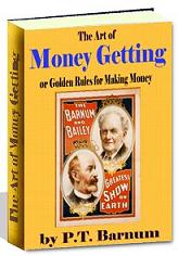 Thumbnail The Art Of Money Getting  Golden Rules For Making Money  by P.T. Barnum - *w/Resell Rights*