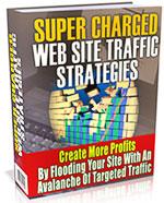 Thumbnail Super Charged Website Traffic Strategies  Create More Profits By Flooding Your Site With Traffic