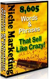 Product picture 8,605 Niche Marketing Words & Phrases That Sell Like Crazy! 8605 Words To Make You Money - *w/Resell Rights*