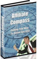 Product picture Affiliate Compass  Finding Your Way To Online Success