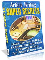Product picture Article Writing Super Secrets  Learn How You Can Build A Complete Business Empire By Writing Articles - *w/Resell Rights*