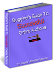 Product picture Beginners Guide To Successful Online Auctions  Learn How To Succeed On Ebay