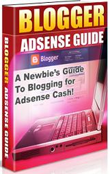 Product picture Blogger Adsense Guide  A Newbies Guide To Blogging For Adsense Cash - *w/Resell Rights*