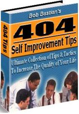 Product picture 404 Self Improvement Tips - Ultimate Collection Of Tips & Tactics To Increase The Quality Of Your Life - *w/Resell Rights*