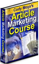 Product picture Cody Moyas Article Marketing Course  Learn How To Make Money With Articles