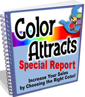 Product picture Color Attracts Special Report  Increase Your Sales By Choosing The Right Color - *w/Resell Rights*