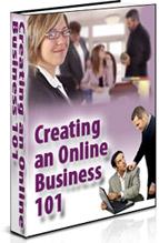 Product picture Creating An Online Business 101  Learn How To Start & Run An Internet Business - *w/Resell Rights*