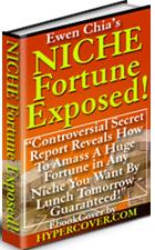 Product picture Niche Fortune Exposed  How To Amass A Huge Fortune In Any Niche You Want By Lunch Tomorrow