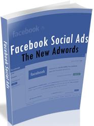 Product picture Facebook Social Ads  The New Adwords  Make Money With Facebook - *w/Resell Rights*