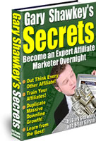 Product picture GARY SHAWKEYS SECRETS  Become An Expert Affiliate Marketer Overnight