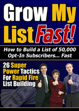 Product picture Grow My List Fast! 26 Super Power Tactics For Rapid Fire List Building - *w/Resell Rights*