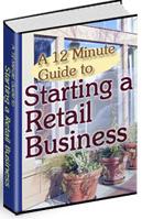 Product picture A 12 Minute Guide To Starting A Retail Business  Start Your Own Retail Business!