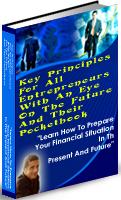 Product picture Key Principles For All Entrepreneurs With An Eye On The Future And Their Pocketbook - *w/Resell Rights*