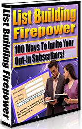 Product picture List Building Firepower  100 Ways To Ignite Your Opt-In Subscribers - *w/Resell Rights*