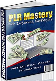 Product picture PLR Mastery For Internet Marketers  Virtual Real Estate Foundations - *w/Resell Rights*