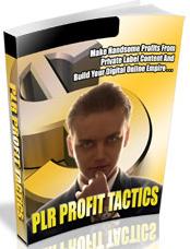 Product picture PLR Profit Tactics  Make Handsome Profits From Private Label Content And Build Your Online Empire - *w/Resell Rights*