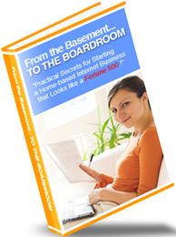 Product picture From The Basement To The Boardroom  Start A Home Based Internet Business That Looks Like A Fortune 500