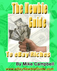 Product picture The Newbie Guide To Ebay Riches  by Mike Campbell